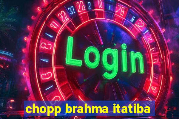 chopp brahma itatiba